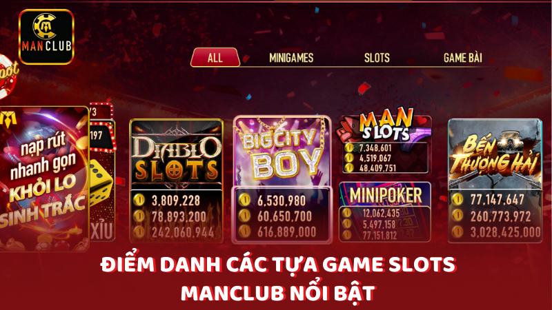 Diem Danh Cac Tua Game Slots Manclub Noi Bat