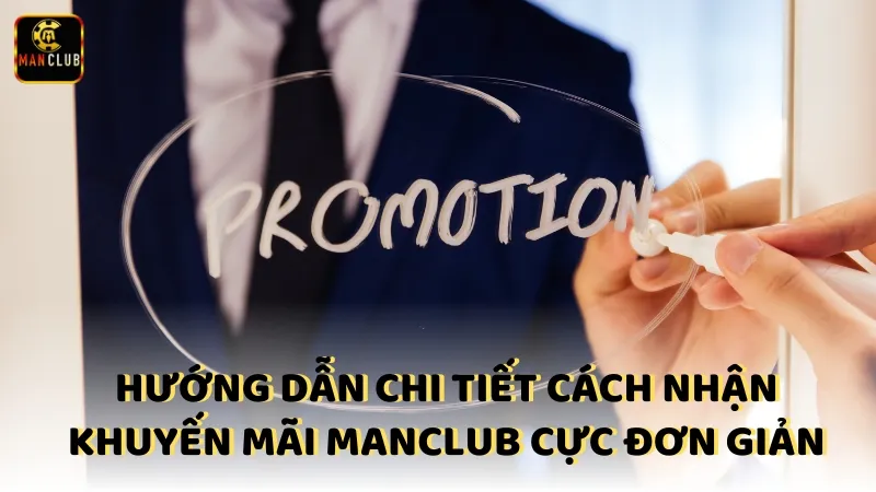 Huong Dan Chi Tiet Cach Nhan Khuyen Mai Manclub Cuc Don Gian