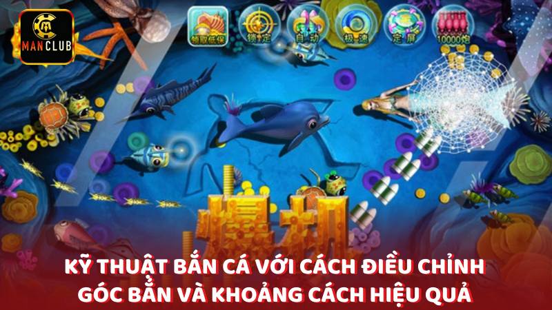 Ky Thuat Ban Ca Voi Cach Dieu Chinh Goc Ban Va Khoang Cach Hieu Qua